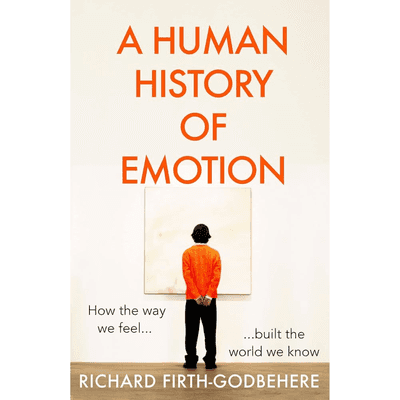 Sampul A Human History of Emotion