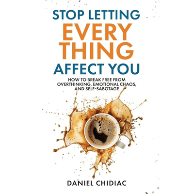 Sampul Stop Letting Everything Affect You