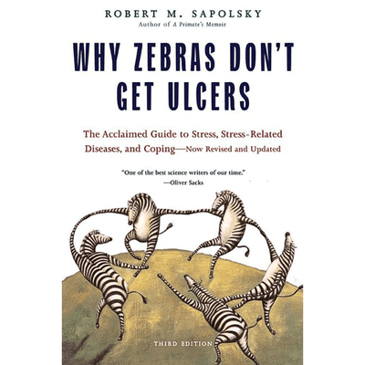 Sampul Why Zebras Don't Get Ulcers