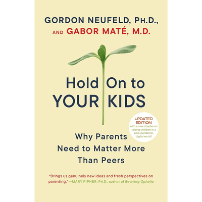 Sampul Hold on to Your Kids