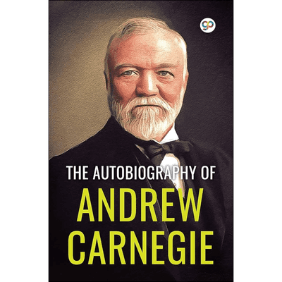 The Autobiography of Andrew Carnegie cover