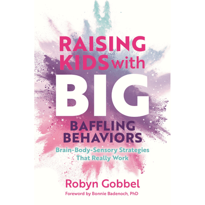 Sampul Raising Kids with Big, Baffling Behaviors