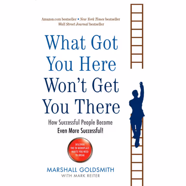 Sampul What Got You Here Won't Get You There