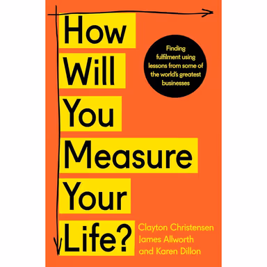 Sampul How Will You Measure Your Life?