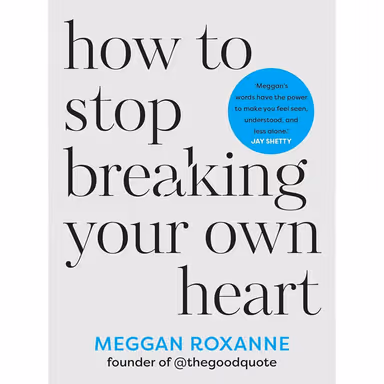 Sampul How To Stop Breaking Your Own Heart