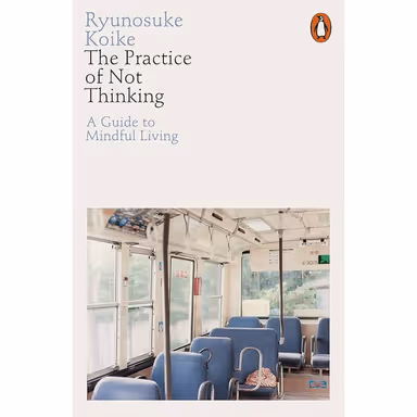 Sampul The Practice of Not Thinking