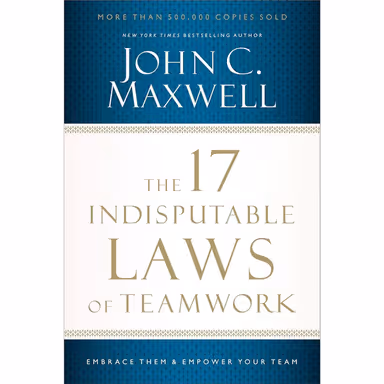 Sampul The 17 Indisputable Laws of Teamwork