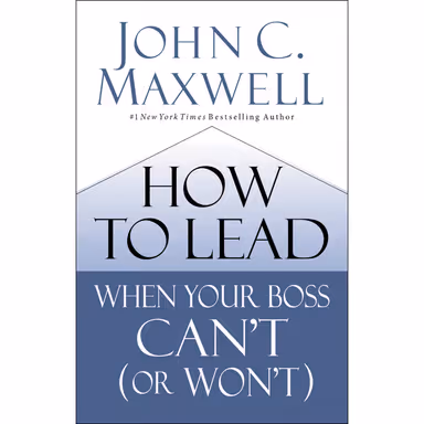Sampul How to Lead When Your Boss Can't