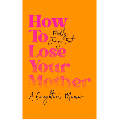 Sampul How to Lose Your Mother