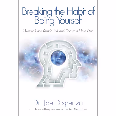 Sampul Breaking the Habit of Being Yourself